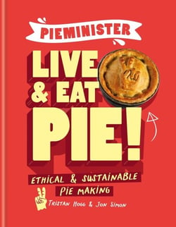 Pieminister: Live and Eat Pie! - Ethical &amp; Sustainable Pie Making