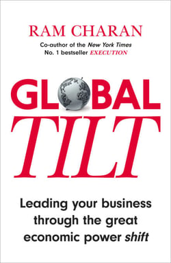 Global Tilt - Leading Your Business Through the Great Economic Power Shift