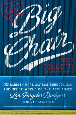 The Big Chair - The Smooth Hops and Bad Bounces from the Inside World of the Acclaimed Los Angeles Dodgers General Manager