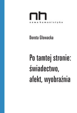 Po tamtej stronie: świadectwo, afekt, wyobraźnia