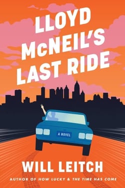 Lloyd McNeil’s Last Ride - A Novel