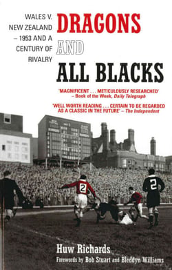 Dragons and All Blacks - Wales v. New Zealand - 1953 and a Century of Rivalry