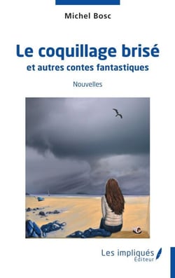 Le coquillage brisé - et autres contes fantastiques - Nouvelles