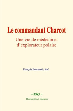 Le mystère de la douleur : ses causes et sa finalité - Une vie de médecin et d’explorateur polaire
