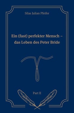 Ein (fast) perfekter Mensch - Das Leben des Peter Bride Part II