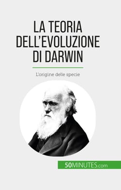La teoria dell'evoluzione di Darwin - L'origine delle specie