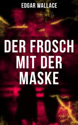 Der Frosch mit der Maske - Überarbeitete Ausgabe