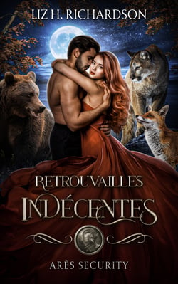 Retrouvailles Indécentes - Harem inversé slow burn