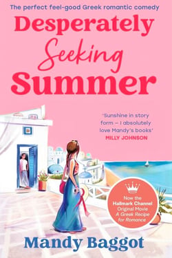 Desperately Seeking Summer - The feel-good Greek romantic comedy, the perfect holiday read
