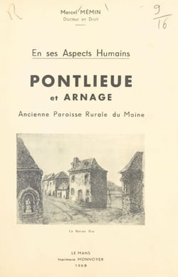 En ses aspects humains : Pontlieue et Arnage - Ancienne paroisse rurale du Maine