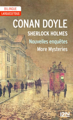 Sherlock Holmes Nouvelles enquêtes, More mysteries - Bilingue