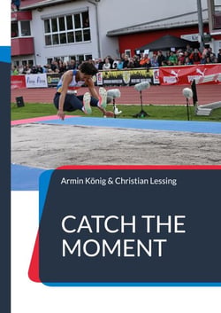 Catch the moment - Sporteventfotos : Leichtathletik