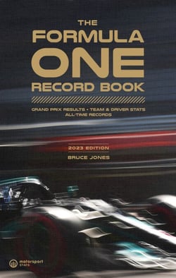 The Formula One Record Book (2023) - Grand Prix Results, Team &amp; Driver Stats, All-Time Records