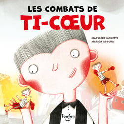 Les combats de Ti-Coeur - Collection Fonfon audio
