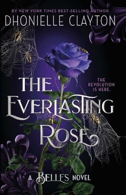 The Everlasting Rose - The second dazzling dark fantasy in the groundbreaking Belles series from the author of The Marvellers