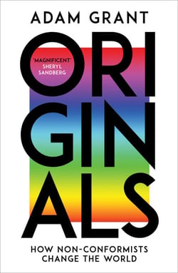 Originals - How Non-conformists Change the World