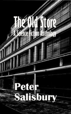 The Old Store: A Science Fiction Anthology - The Old Store, #1