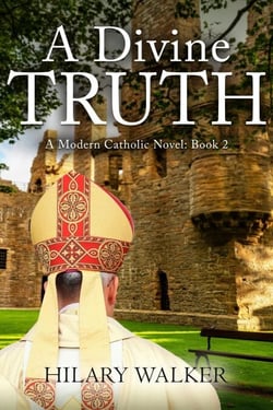 A Divine Truth - A Modern Catholic Trilogy, #2