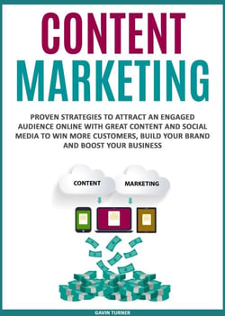 Content Marketing: Proven Strategies to Attract an Engaged Audience Online with Great Content and Social Media to Win More Customers, Build your Brand and Boost your Business - Marketing and Branding, #3