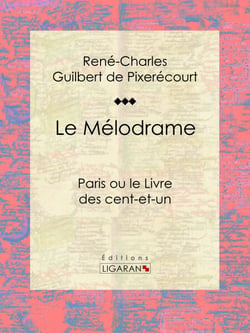 Le Mélodrame - Paris ou le Livre des cent-et-un