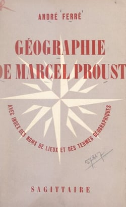Géographie de Marcel Proust - Avec index des noms de lieux et des termes géographiques