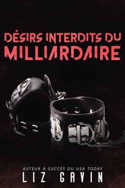 Désirs interdits du milliardaire - Milliardaires du Muse of Darkness, #3