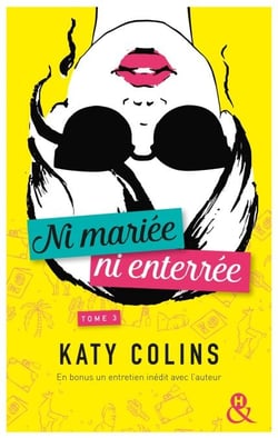 Ni mariée ni enterrée T3 - Voyagez avec la Bridget Jones en sac à dos !