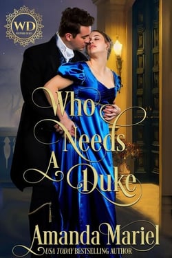 Who Needs a Duke - Wayward Dukes' Alliance, #9