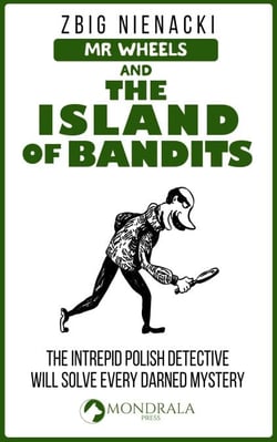 Mr. Wheels and the Island of Bandits - Mr. Wheels, the Intrepid Art Detective, #3