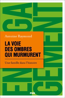 La voie des ombres qui murmurent - Une famille dans l'histoire