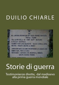 Storie di guerra - Testimonianze dirette, dal medioevo alla prima guerra mondiale - La grande letteratura italiana, #12