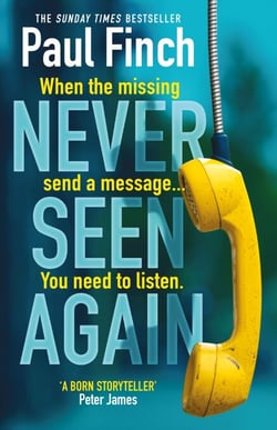 Never Seen Again - The explosive thriller from the bestselling master of suspense