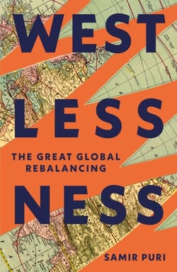 Westlessness - A fascinating exploration of world politics and the shifting balance of global power