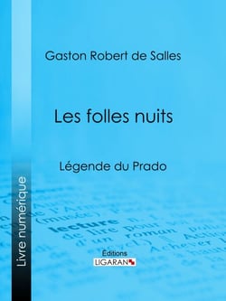 Les folles nuits - Légende du Prado