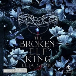 Kings of Avalier Tome 2 -The Broken Elf King - Kings of Avalier Tome 2