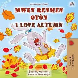 Mwen renmen otón I Love Autumn - Haitian Creole English Bilingual Collection