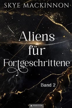 Aliens für Fortgeschrittene - Starlight Aliens: Entführungen durch Außerirdische, #2