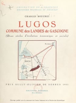 Lugos, commune des Landes de Gascogne - Deux siècles d'évolution économique et sociale