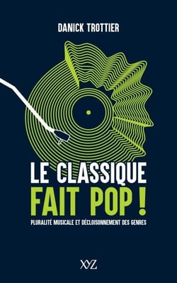 Le classique fait pop ! - Pluralité musicale et décloisonnement des genres