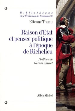 Raison d'État et pensée politique à l'époque de Richelieu