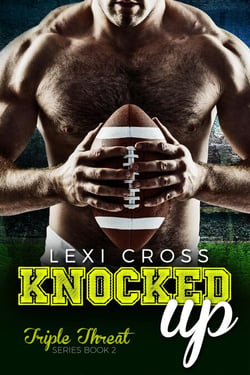 Knocked Up: A Bad Boy Sports Romance - Triple Threat Series, #2