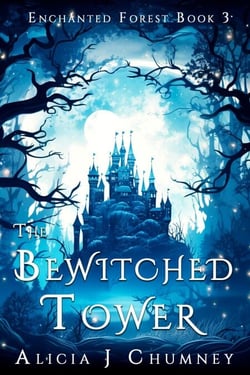 The Bewitched Tower - The Enchanted Forest, #3