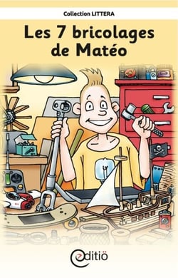 Les 7 bricolages de Matéo - Matéo