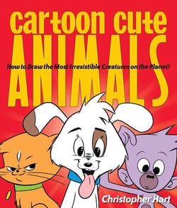 Cartoon Cute Animals - How to Draw the Most Irresistible Creatures on the Planet