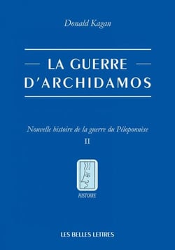 La Guerre d'Archidamos - Nouvelle histoire de la guerre du Péloponnèse. Tome II
