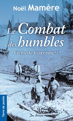Le Combat des humbles - Gens de Garonne**