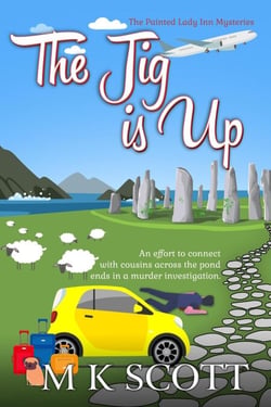 The Jig Is Up - THE PAINTED LADY INN MYSTERIES, #13