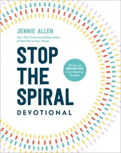 Stop the Spiral Devotional - 100 Days of Breaking Free from Negative Thoughts