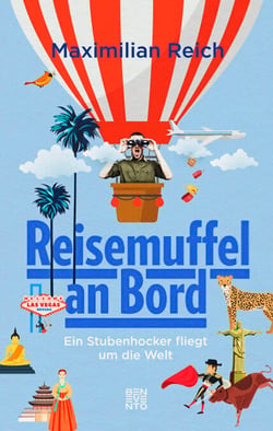 Reisemuffel an Bord - Ein Stubenhocker fliegt um die Welt
