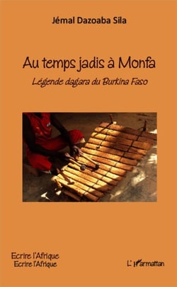 Au temps jadis à Monfa - Légende dagara du Burkina Faso